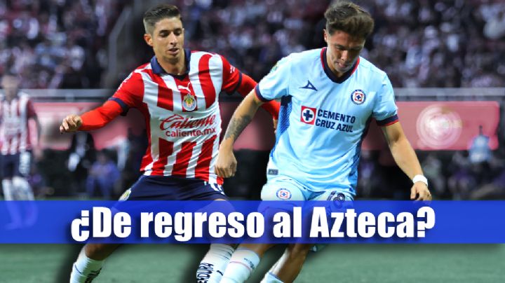 ¿Al Azteca? Cruz Azul vs Chivas podría cambiar de sede por un singular motivo